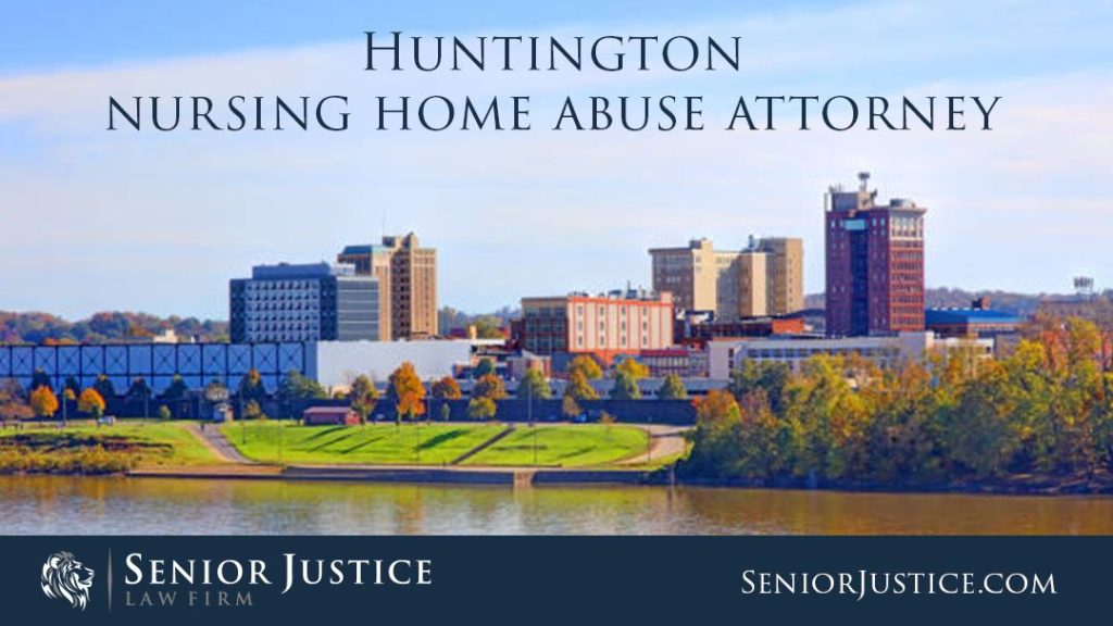 Huntington WV Nursing Home Negligence Lawyer