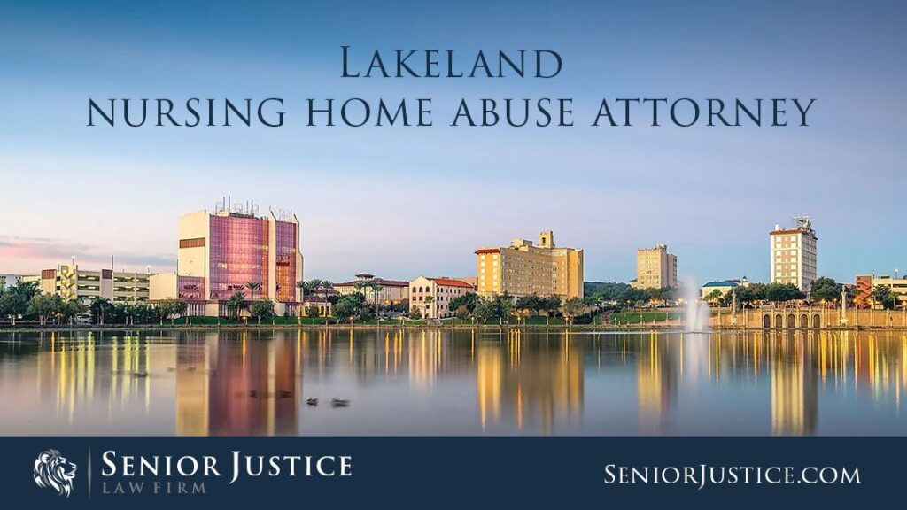 Best Lakeland nursing home abuse lawyer