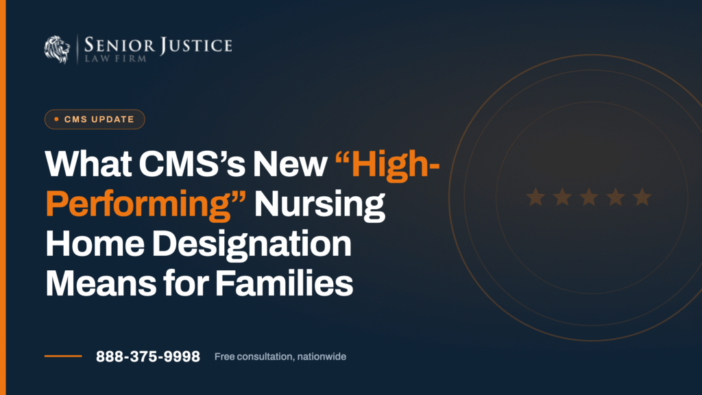 What CMS’s New “High-Performing” Nursing Home Designation Means for Families